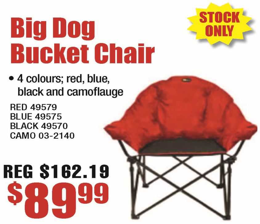 Big Dog Bucket Chairs