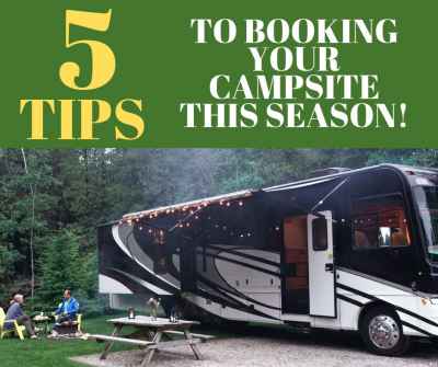 Post thumbnail for 5 Tips to Booking Your Campsite this Season!
