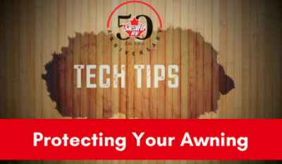 Post thumbnail for Tech Tip: Protecting your Awning 